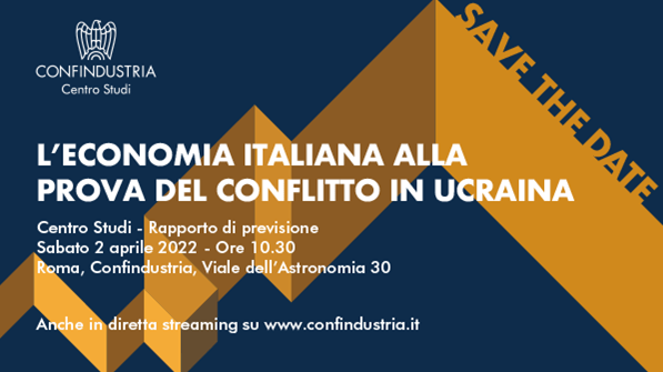 Notizie da Centro studi Confindustria: “L’economia italiana alla prova del conflitto in Ucraina”
