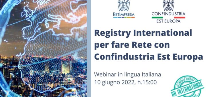 Notizie da Confindustria Est Europa: SAVE THE DATE Webinar “Registry International per fare Rete con Confindustria Est Europa”